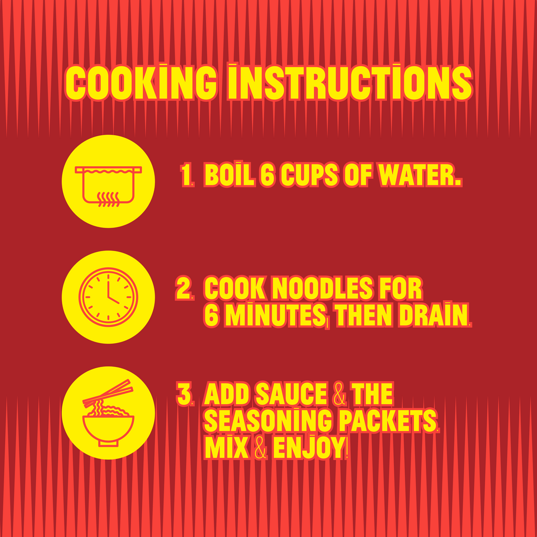 A red and yellow cooking instructions graphic with three numbered steps: boil 6 cups of water, cook noodles for 6 minutes then drain, and add sauce with seasoning packets.